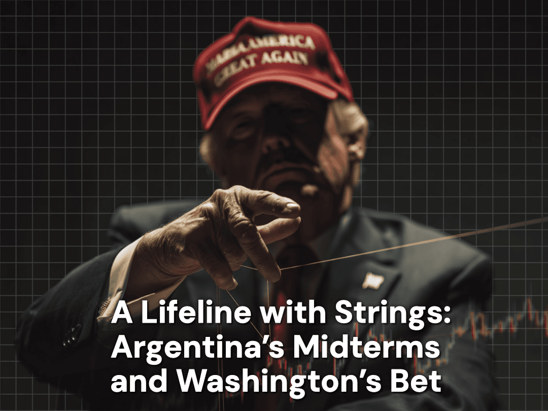 A Lifeline with Strings: Argentina’s Midterms and Washington’s Bet